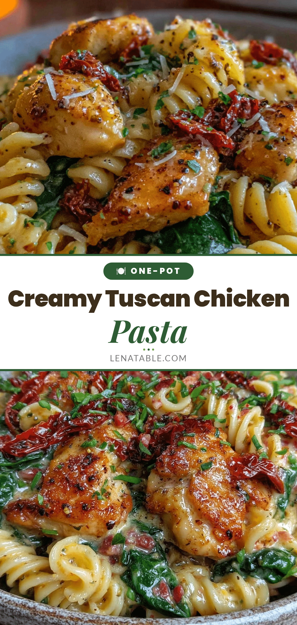 one-pot Tuscan sun-dried tomato spinach chicken pasta recipe